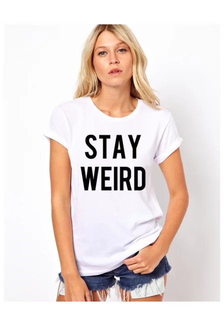 Бяла дамска тениска - Stay Weird